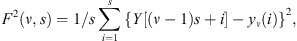 $$ {F}^2(\nu,s)=1/s\sum_{i=1}^s {\left\{Y[(\nu -1)s+i]-{y}_{\nu }(i)\right\}}^2, $$