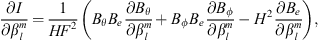 $$ \frac{{\partial I}}{\partial {\beta }_l^m}=\frac{1}{H{F}^2}\left({B}_{\theta }{B}_e\frac{\partial {B}_{\theta }}{\partial {\beta }_l^m}+{B}_{\phi }{B}_e\frac{\partial {B}_{\phi }}{\partial {\beta }_l^m}-{H}^2\frac{\partial {B}_e}{\partial {\beta }_l^m}\right), $$