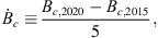$$ {\dot{B}}_c\equiv \frac{{B}_{c,2020}-{B}_{c,2015}}{5}, $$