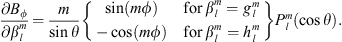 $$ \frac{\partial {B}_{\phi }}{\partial {\beta }_l^m}=\frac{m}{\mathrm{sin}\theta }\left\{\begin{array}{cc}\mathrm{sin}({m\phi })& \mathrm{for}\enspace {\beta }_l^m={g}_l^m\\ -\mathrm{cos}({m\phi })& \mathrm{for}\enspace {\beta }_l^m={h}_l^m\end{array}\right\}{P}_l^m(\mathrm{cos}\theta ). $$