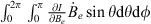$ {\int }_0^{2\pi } {\int }_0^{\pi } \frac{{\partial I}}{\partial {B}_e}{\dot{B}}_e\mathrm{sin}\theta \mathrm{d}\theta \mathrm{d}\phi $