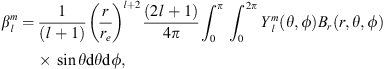 $$ {\beta }_l^m=\frac{1}{(l+1)}{\left(\frac{r}{{r}_e}\right)}^{l+2}\frac{(2l+1)}{4\pi }{\int }_0^{\pi } {\int }_0^{2\pi } {Y}_l^m(\theta,\phi ){B}_r(r,\theta,\phi )\mathrm{sin}\theta \mathrm{d}\theta \mathrm{d}\phi, $$