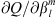 $ {\partial Q}/\partial {\beta }_l^m$