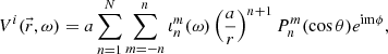 Mathematical equation: $$ \begin{aligned} V^i(\vec{r},\omega )= a\sum _{n=1}^N\sum _{m=-n}^n \iota _n^m(\omega )\left(\frac{a}{r}\right)^{n+1} P_n^m(\cos \theta ) e^{\mathrm{im}\phi }, \end{aligned} $$