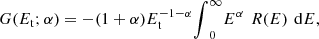 Mathematical equation: $$ G({E}_{\mathrm{t}};\alpha )=-(1+\alpha ){E}_{\mathrm{t}}^{-1-\alpha }{\int }_0^{\infty } {E}^{\alpha }\enspace {R}(E)\enspace \mathrm{d}E, $$